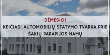 Keičiasi automobilių statymo tvarka prie „Parapijos namų“ Šakiuose