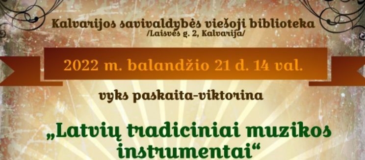 Pažintis su latvių liaudies muzikos instrumentais