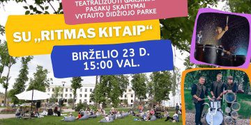 Su Ritmas kitaip - teatralizuoti garsiniai pasakų skaitymai Vytauto Didžiojo parke