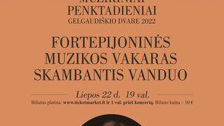 Fortepijoninės muzikos vakaras SKAMBANTIS VANDUO