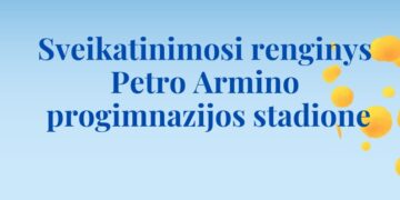 Sveikatinimosi renginys Petro Armino progimnazijos stadione