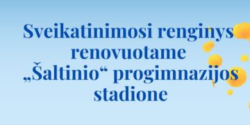 Sveikatinimosi renginys renovuotame „Šaltinio“ progimnazijos stadione