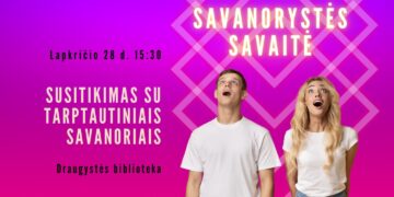 Savanorystės savaitė. Susitikimas su tarptautiniais savanoriais.
