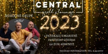 NAUJŲJŲ METŲ VAKARAS SU CENTRAL GRILL&LOUNGE