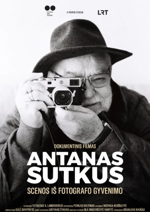 Antanas Sutkus. Scenos iš fotografo gyvenimo