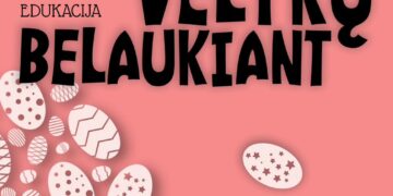 Edukacija „Velykų belaukiant“
