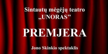 Sintautų mėgėjų teatro „Unoras“ premjera