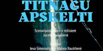Spektaklis „Titnagu apskelti“
