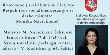 Susitikimas su LR SADM ministre Monika Navickiene