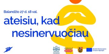 Ateisiu, kad nesinervuočiau