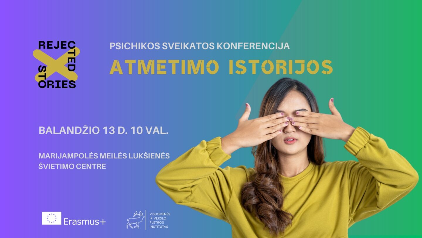 Psichikos sveikatos konferencija ATMETIMO ISTORIJOS