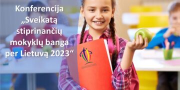 Konferencija „Sveikatą stiprinančių mokyklų banga per Lietuvą 2023“