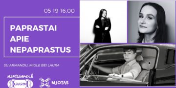 PAPRASTAI APIE NEPAPRASTUS su Armandu, Migle bei Laura