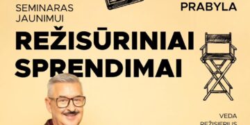 Seminaras jaunimui „Režisūriniai sprendimai”