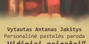 Vytauto Antano Jakščio personalinės pastelės paroda „Vidiniai peizažai“