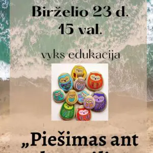 Edukacija "Piešimas ant akmenėlių"