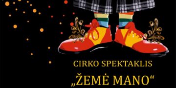 Cirko spektaklis „Žemė mano“