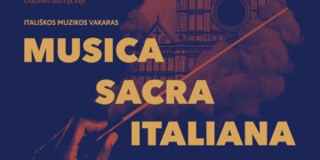 Festivalis „Kultūros savaitė“ pristato Itališkos muzikos vakaras „MUSICA SACRA ITALIANA“