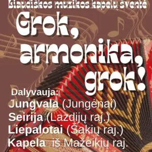Liaudiškos muzikos kapelų šventė „Grok, armonika, grok“