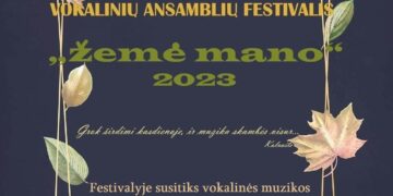 Vokalinių ansamblių festivalis „Žemė mano...“