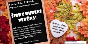 „Širdy rudens nebūna“