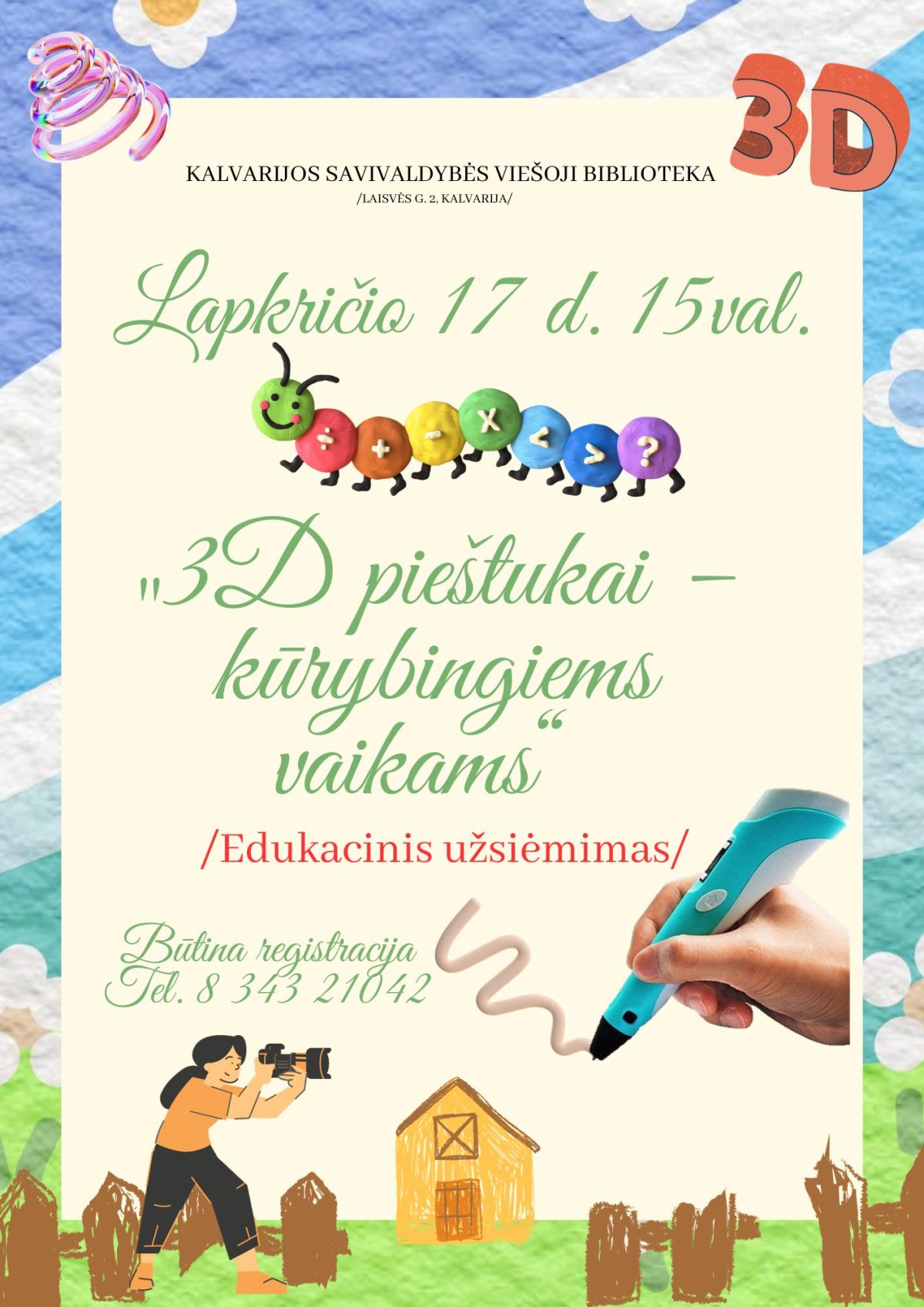 Edukacinis užsiėmimas „3D pieštukas-kūrybingiems vaikams“