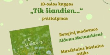 Knygos „Tik šiandien...“ pristatymas