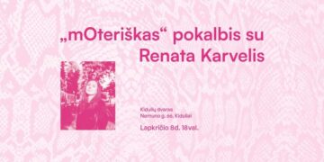 „MOTERIŠKAS“ POKALBIS SU RENATA KARVELIS