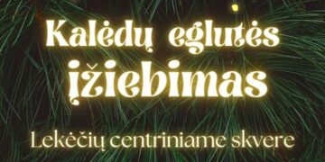 KALĖDŲ EGLĖS ĮŽIEBIMAS LEKĖČIŲ MIESTELIO CENTRE