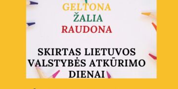 VASARIO 16-OSIOS MINĖJIMAS. PROTMŪŠIS „GELTONA, ŽALIA, RAUDONA“