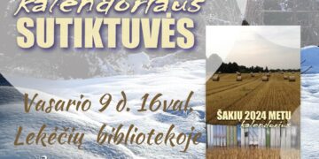 „ŠAKIŲ 2024 METŲ KALENDORIAUS“ SUTIKTUVĖS Lekėčiuose
