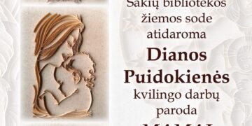 Dianos Puidokienės kvilingo darbų paroda „Mamai“