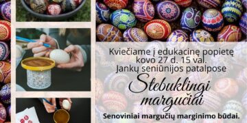 Edukacinė popietė „Stebuklingi margučiai“