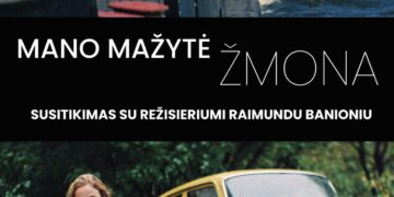 Filmas „Mano mažytė žmona“ ir susitikimas su režisieriumi