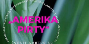 Spektaklis „Amerika pirty“