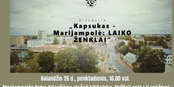 Diskusija „Kapsukas-Marijampolė: LAIKO ŽENKLAI“