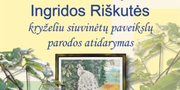 INGRIDOS RYŠKUTĖS DARBŲ PARODOS ATIDARYMAS