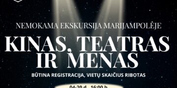 Nemokama ekskursija Marijampolėje „Kinas, teatras ir menas“
