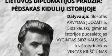 Pokalbis „Lietuvos diplomatijos pradžia - pėdsakas Kidulių istorijoje“