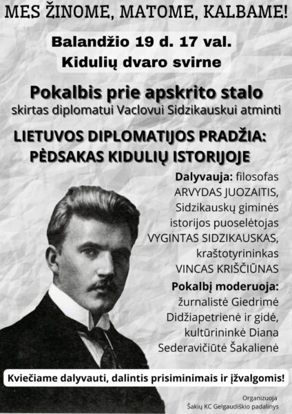 Pokalbis „Lietuvos diplomatijos pradžia - pėdsakas Kidulių istorijoje“