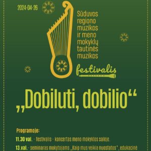 Sūduvos regiono muzikos ir meno mokyklų tautinės muzikos festivalis „Dobiluti, dobilio“