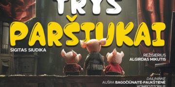 VILNIAUS „LĖLĖS“ TEATRO MUZIKINIS SPEKTAKLIS ŠEIMAI „TRYS PARŠIUKAI“ (rež. A. Mikutis)