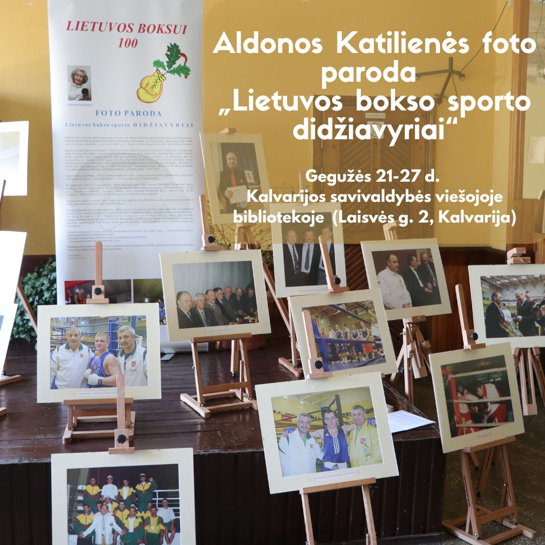 Aldonos Katilienės foto paroda „Lietuvos bokso sporto didžiavyriai“