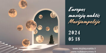 EUROPOS MUZIEJŲ NAKTIS MARIJAMPOLĖJE