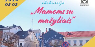 Ekskursija „Mamoms su mažyliais“