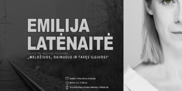 Emilija Latėnaitė su poetine-muzikine programa „Meldžiuos, dainuoju ir Tavęs ilgiuosi“