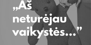 GEDULO IR VILTIES DIENA „AŠ NETURĖJAU VAIKYSTĖS...“