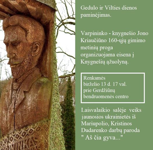 GEDULO IR VILTIES DIENOS PAMINĖJIMAS. VARPININKO – KNYGNEŠIO JONO KRIAUČIŪNO 160-ŲJŲ GIMIMO METINIŲ PROGA EISENA Į KNYGNEŠIŲ ĄŽUOLYNĄ