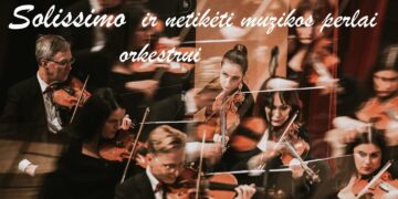 Klasikinės muzikos festivalis „Šv. Jurgio meno sezonas“. Koncertas „Solissimo ir netikėti muzikos perlai orkestrui“