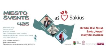 Šakių miesto šventė „Aš myliu Šakius“